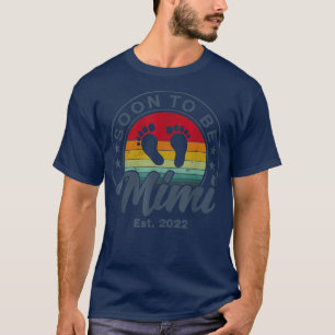 Soon To Be Mimi Est 2022 Women Vintage First Time T-Shirt