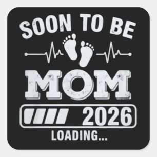 Soon to Be Mom 2026 Loading Pregnancy Announcement Square Sticker