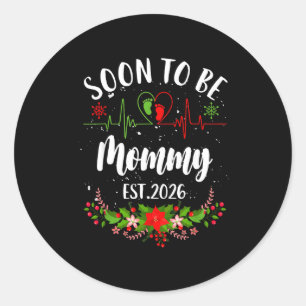 Soon To Be Mommy 2026 First Time Pregnancy Announc Classic Round Sticker
