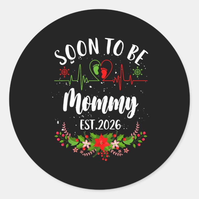 Soon To Be Mommy 2026 First Time Pregnancy Announc Classic Round Sticker (Front)