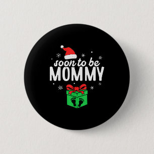 Soon To Be Mommy Christmas Funny Pregnancy Announc 6 Cm Round Badge