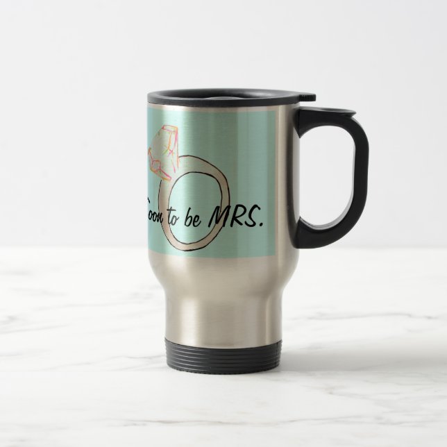"soon to be MRS." Travel Mug (Right)