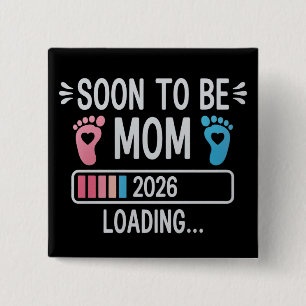 Soon to Be Mum 2026 Loading Pregnancy Announcement 15 Cm Square Badge