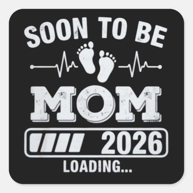 Soon to Be Mum 2026 Loading Pregnancy Announcement Square Sticker (Front)