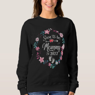 Soon To Be Mummy 2022 First Time Mum To Be Pregnan Sweatshirt