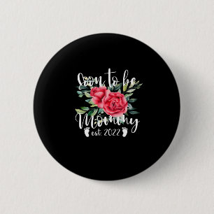 Soon To Be Mummy 2022 Mother's Day First Time 6 Cm Round Badge