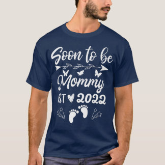Soon To Be Mummy 2022 Pregnancy Announcement  T-Shirt