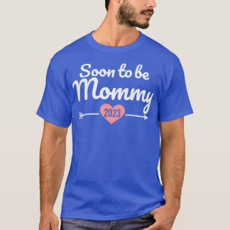 Soon to be mummy 2023 for pregnancy announcement T-Shirt