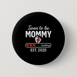 Soon To Be Mummy 2025 Mothers Day First Time Mum P 6 Cm Round Badge