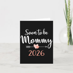 Soon To Be Mummy 2026  Card