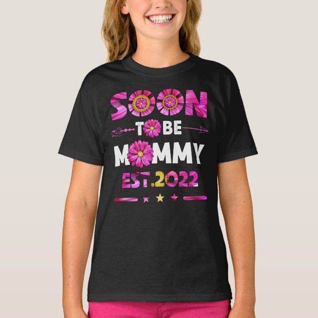 Soon to be Mummy Est2022 Mother's Day For Mum T-Shirt (Front)