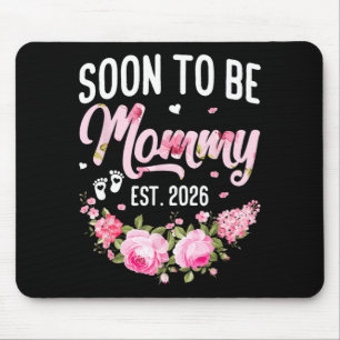 Soon to Be Mummy Est 2026 Mothers Day Pregnancy Mouse Pad