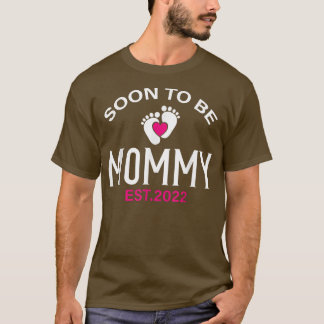 Soon To Be Mummy Mum Funny Pregnancy Announcement  T-Shirt