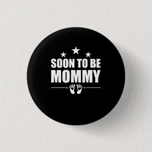 Soon To Be Mummy Pregnancy Announcement Reveal Mum 3 Cm Round Badge
