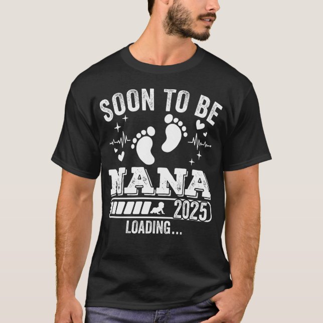 Soon to Be Nana 2025 Loading Men T-Shirt (Front)