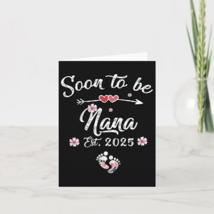 Soon To Be Nana 2025 Mothers Day First Time Nana Card