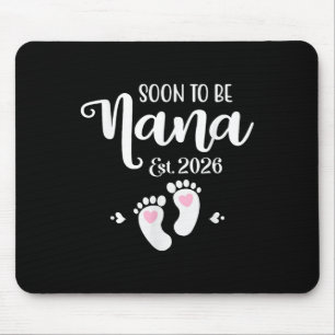 Soon To Be Nana Est. 2026 Baby Funny Nana Mouse Pad