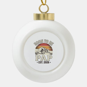 Soon to Be Pap 2026 Vintage Baby Fist Bump Design_ Ceramic Ball Christmas Ornament