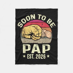 Soon To Be Pap Est 2026 For New Papa Funny Fathers Fleece Blanket