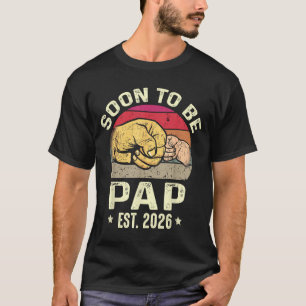 Soon To Be Pap Est 2026 For New Papa Funny Fathers T-Shirt