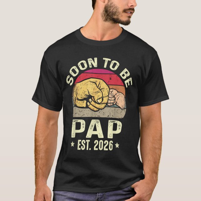 Soon To Be Pap Est 2026 For New Papa Funny Fathers T-Shirt (Front)