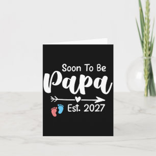 Soon To Be Papa 2027 Promoted To Daddy Funny Card