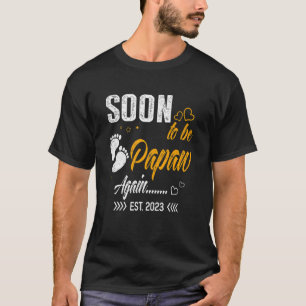Soon To Be Papaw Again Est 2023 New Dad T-Shirt