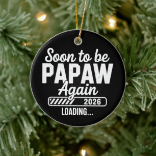 Soon to be Papaw again est. 2026 Future New Dad Ceramic Tree Decoration