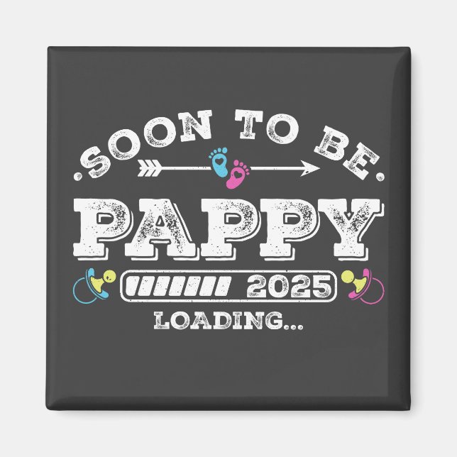 Soon to Be Pappy 2025 Loading Square Magnet (Front)