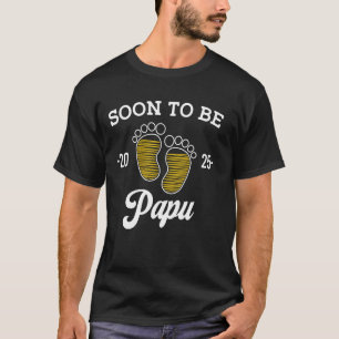 Soon To Be Papu Est 2025 Loading Baby Footprint T-Shirt