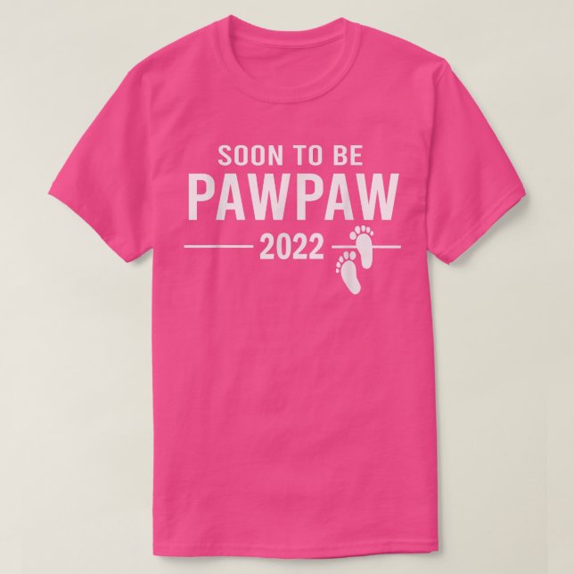 Soon to Be Pawpaw 2022 Pregnancy Announcement  T-Shirt (Design Front)