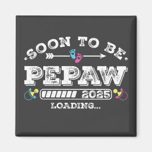 Soon to Be Pepaw 2025 Loading Square Magnet
