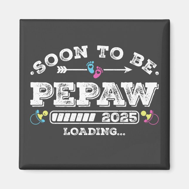 Soon to Be Pepaw 2025 Loading Square Magnet (Front)