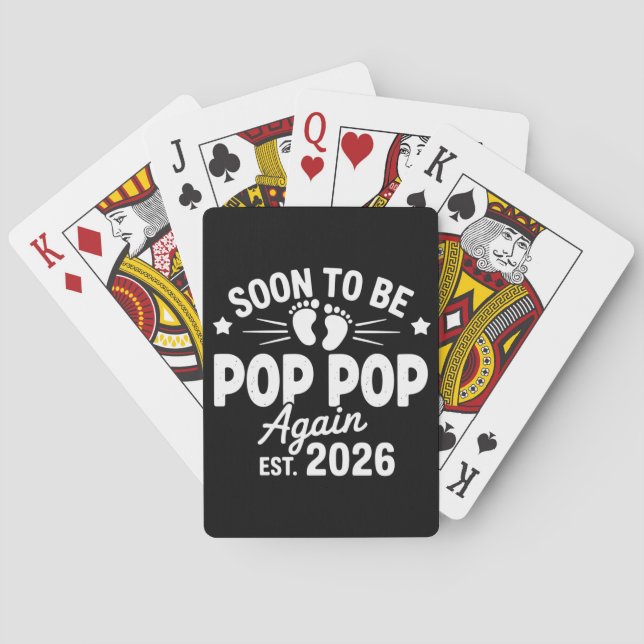 Soon To Be Pop Pop Again est. 2026 Pregnancy  Playing Cards (Back)