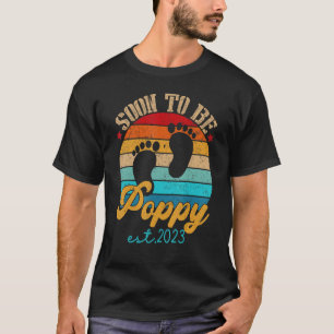 Soon To Be Poppy 2023 Gender Reveal First Time New T-Shirt