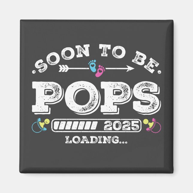 Soon to Be Pops 2025 Loading Square Magnet (Front)