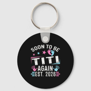 Soon To Be Titi Again Est. 2026 Vintage Titi Key Ring