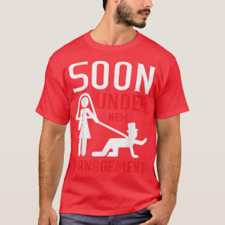 Soon Under New ManagementWife Groom Stag Night Par T-Shirt
