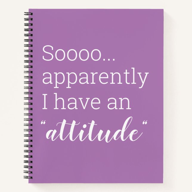 Sooo apparently I have an attitude funny Notebook (Front)