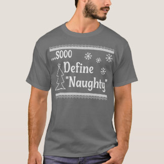 Sooo Define Naughty 1 T-Shirt