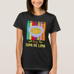 Sopa De Lima Favourite Dish Men Women Kids Food T-Shirt