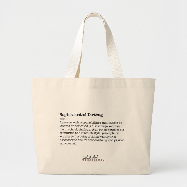 Sophisticated Dirtbag bag (Front)