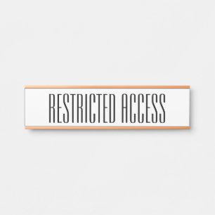 Sophisticated "RESTRICTED ACCESS" Sign