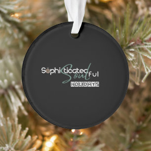 Sophisticated Soulful Holidays Ornament