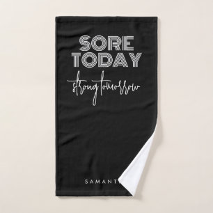 Sore Today Strong Tomorrow Black Name Workout Gym Hand Towel