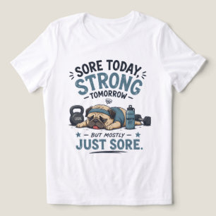 Sore today strong tomorrow but mostly just sore Tri-Blend shirt