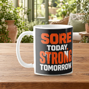 Sore Today Strong Tomorrow Gym Motivation Mug