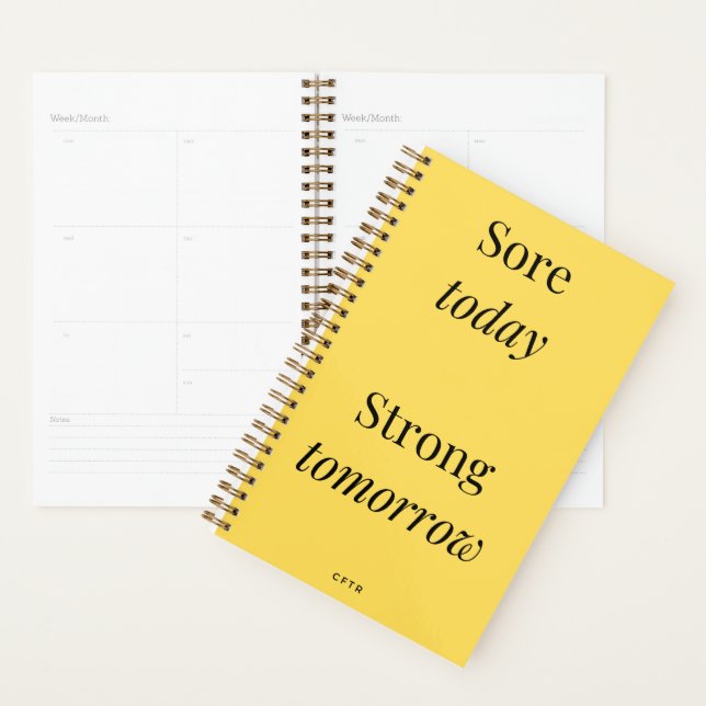 Sore today Strong tomorrow Planner (Display)