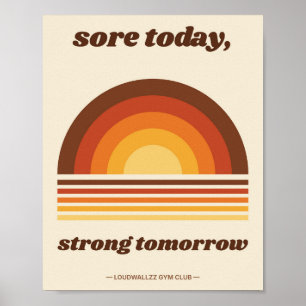 Sore Today Strong Tomorrow Retro 70s Gym Poster