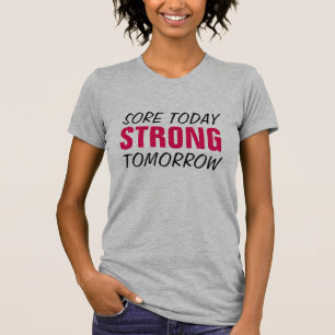 Sore Today Strong Tomorrow Shirt - Gym Motivation 